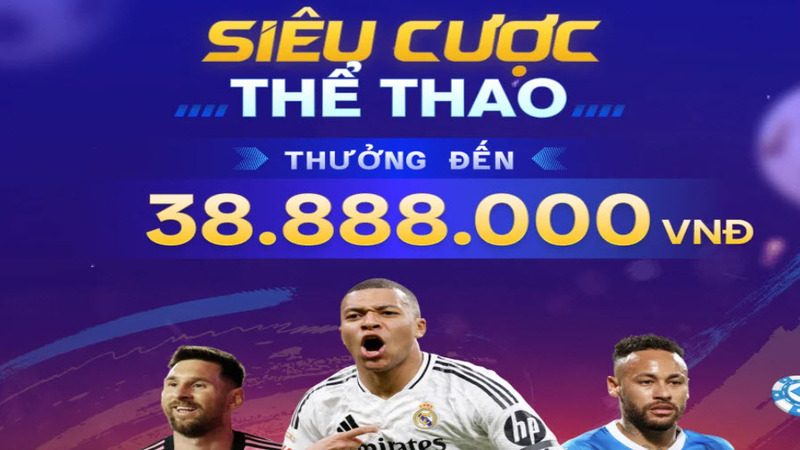 Tham gia sảnh siêu cược Thể thao nhận thưởng khổng lồ